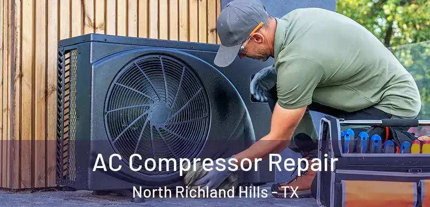  AC Compressor Repair North Richland Hills - TX