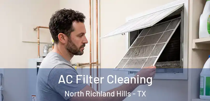 AC Filter Cleaning North Richland Hills - TX
