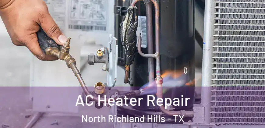 AC Heater Repair North Richland Hills - TX
