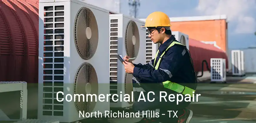 Commercial AC Repair North Richland Hills - TX